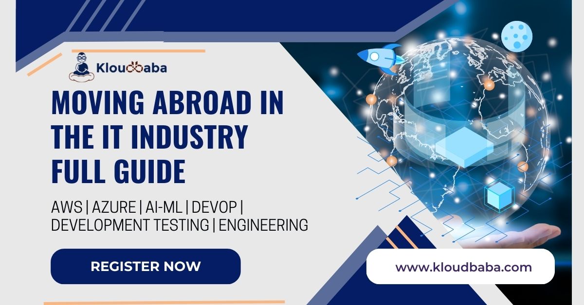 Moving Abroad in the IT Industry Full Guide