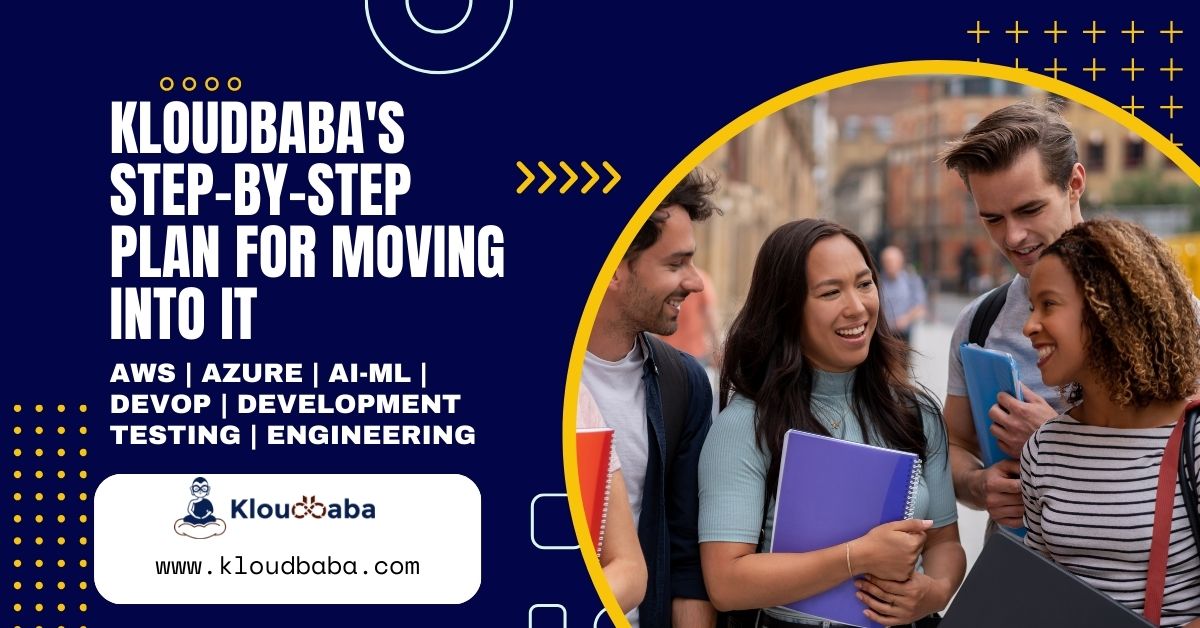 Kloudbaba's Step-by-Step Plan for Moving into IT