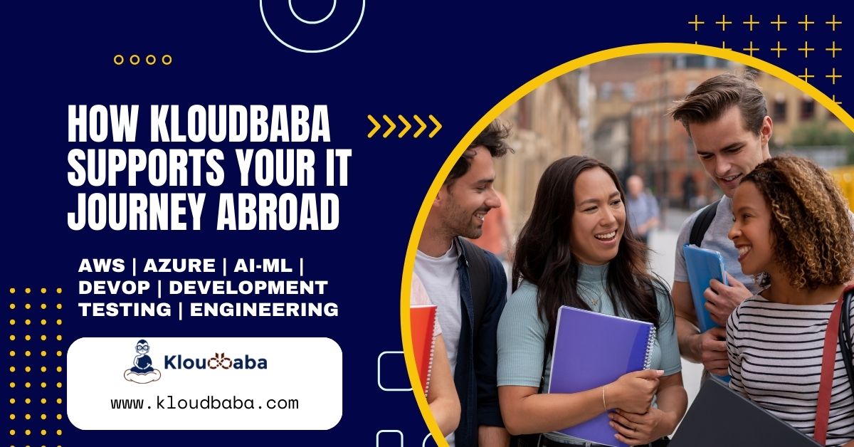 How Kloudbaba Supports Your IT Journey Abroad