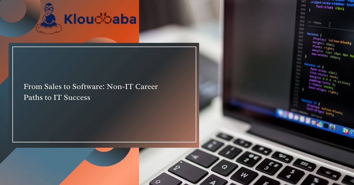 From Sales to Software Non-IT Career Paths to IT Success