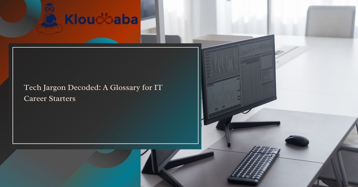 Tech Jargon Decoded A Glossary for IT Career Starters