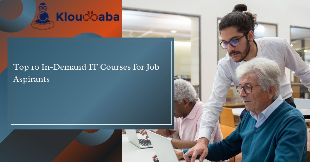 Top 10 In-Demand IT Courses for Job Aspirants